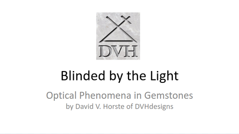 LECTURE RECORDING:  Blinded by the Light:  Optical Phenomena in Gemstones