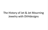 LECTURE RECORDING:  The History of Jet and Mourning Jewelry.