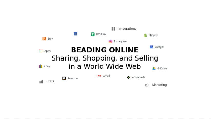 LECTURE RECORDING:  Beading Online:  Showing, Sharing, Shopping, & Selling Beadwork World Wide. - DVHdesigns
