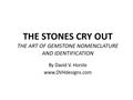LECTURE RECORDING:  The Stones Cry Out:  The Art of Gemstone Nomenclature and Identification - DVHdesigns