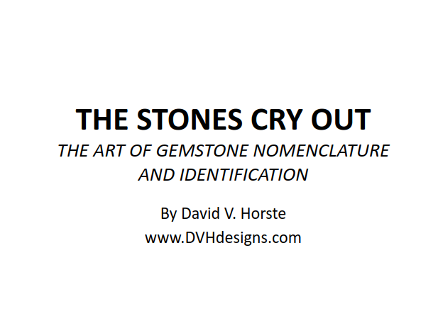 LECTURE RECORDING:  The Stones Cry Out:  The Art of Gemstone Nomenclature and Identification - DVHdesigns
