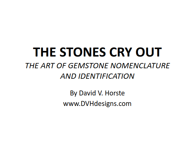LECTURE RECORDING:  The Stones Cry Out:  The Art of Gemstone Nomenclature and Identification